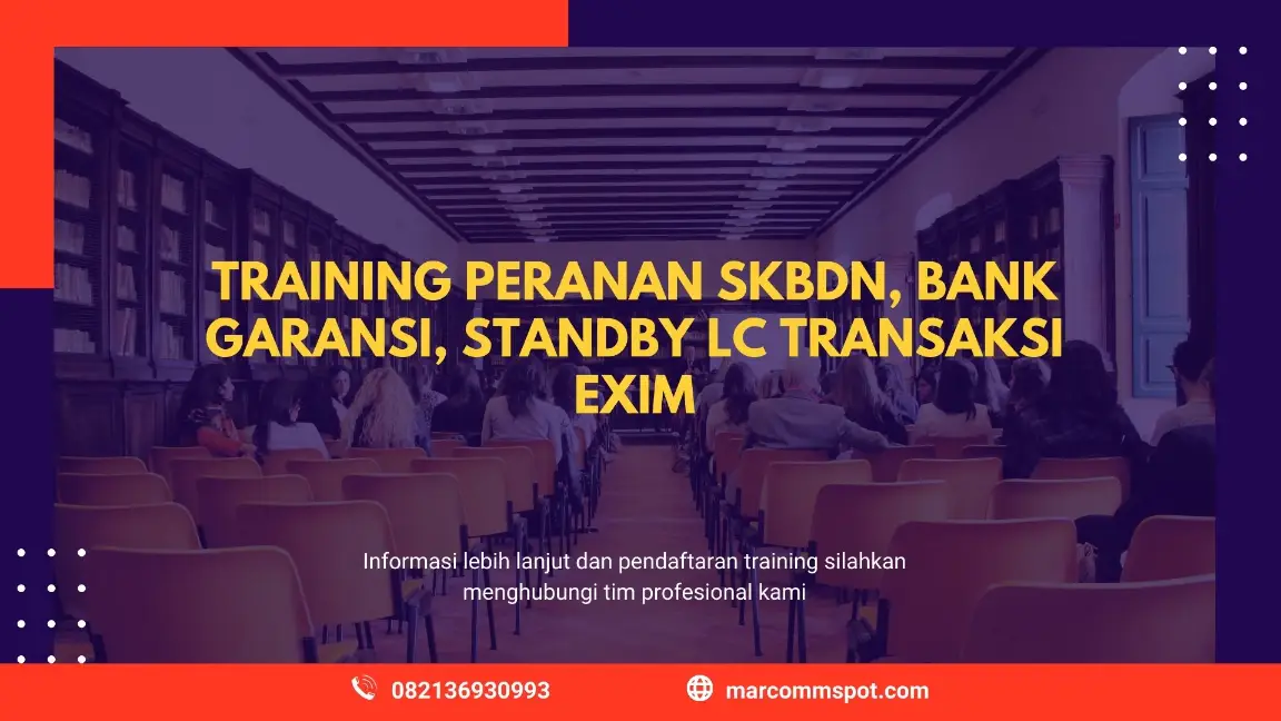 PELATIHAN PERANAN SKBDN BANK GARANSI JAKARTA