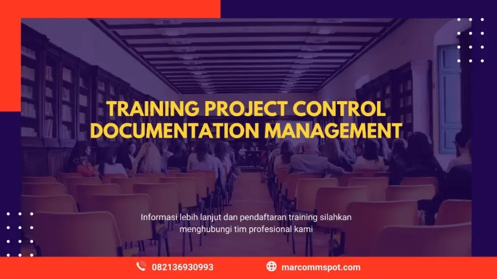 PELATIHAN PROJECT CONTROL DOCUMENTATION MANAGEMENT JAKARTA