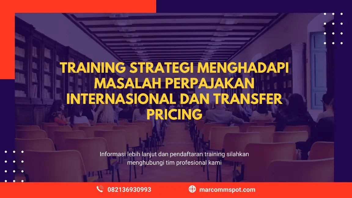 PELATIHAN STRATEGI MENGHADAPI MASALAH PERPAJAKAN JAKARTA