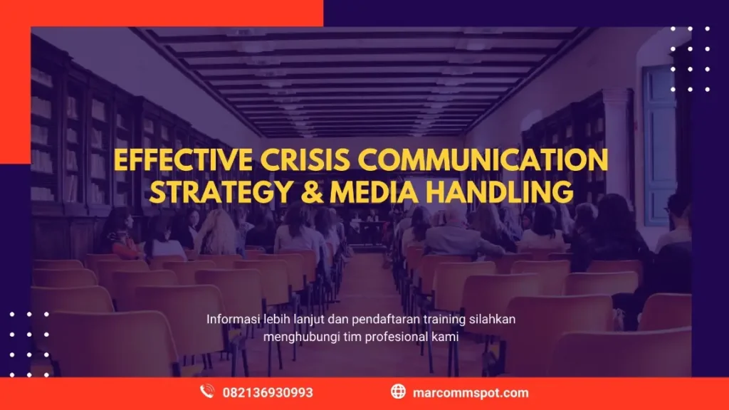 PELATIHAN EFFECTIVE CRISIS COMMUNICATION STRATEGY JAKARTA