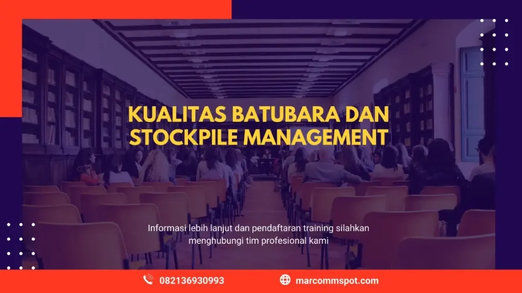 PELATIHAN KUALITAS BATUBARA STOCKPILE MANAGEMENT JAKARTA