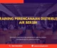 PELATIHAN PERENCANAAN DISTRIBUSI AIR BERSIH JAKARTA