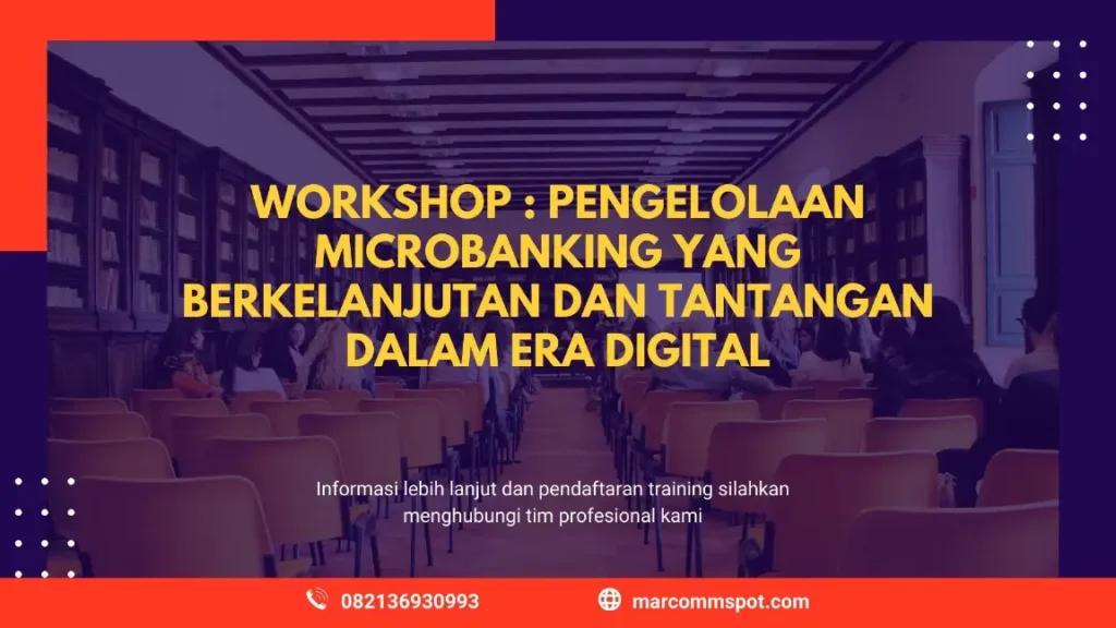 PELATIHAN WORKSHOP PENGELOLAAN MICROBANKING JAKARTA