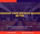 TRAINING KNOWING YOUR DECISION MAKING BETTER JOGJA