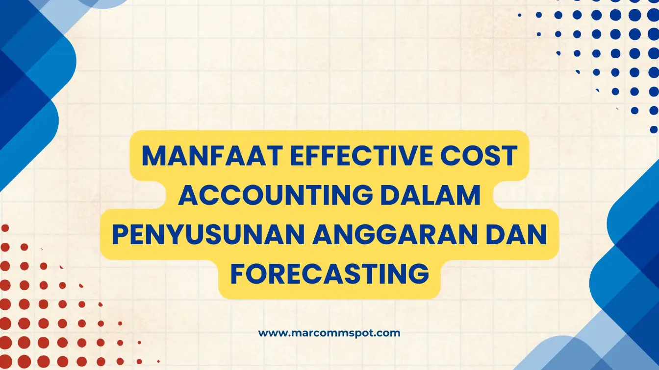 Manfaat akurasi anggaran bagi bisnis