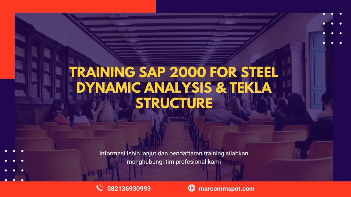 PELATIHAN SAP 2000 STEEL DYNAMIC ANALYSIS JAKARTA