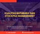 PELATIHAN KUALITAS BATUBARA STOCKPILE MANAGEMENT JAKARTA