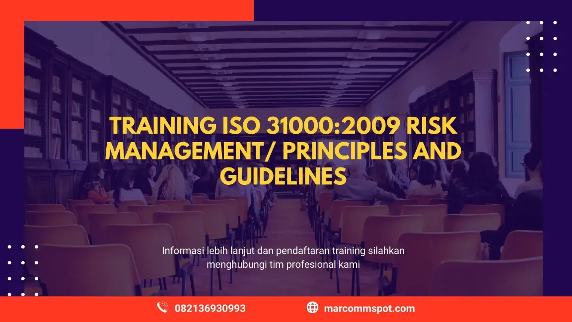 PELATIHAN ISO 31000 2009 RISK MANAGEMENT JAKARTA